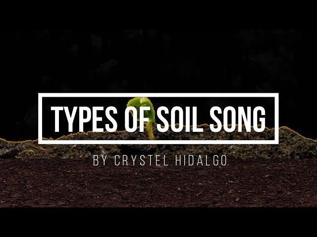 types of soil song